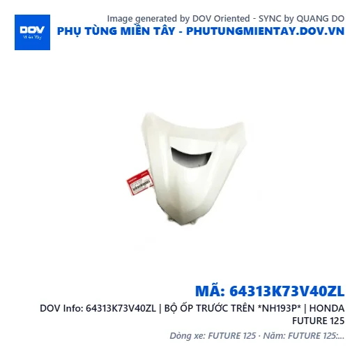 64313K73V40ZL | BỘ ỐP TRƯỚC TRÊN *NH193P* | HONDA FUTURE 125 — 64313K73V40ZL
