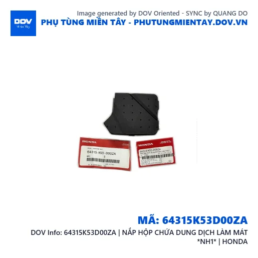 64315K53D00ZA | NẮP HỘP CHỨA DUNG DỊCH LÀM MÁT *NH1* | HONDA — 64315K53D00ZA