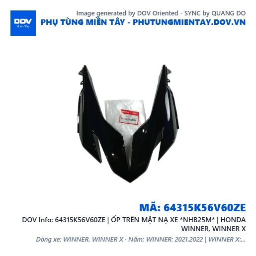 64315K56V60ZE | ỐP TRÊN MẶT NẠ XE *NHB25M* | HONDA WINNER, WINNER X — 64315K56V60ZE