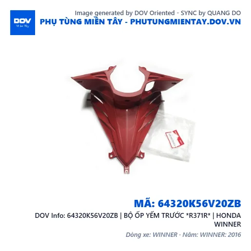 64320K56V20ZB | BỘ ỐP YẾM TRƯỚC *R371R* | HONDA WINNER — 64320K56V20ZB