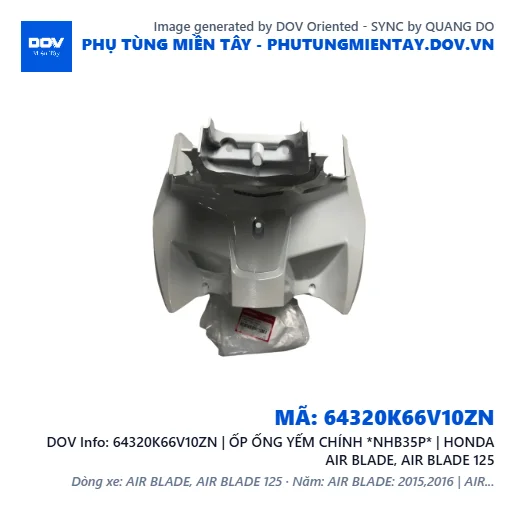 64320K66V10ZN | ỐP ỐNG YẾM CHÍNH *NHB35P* | HONDA AIR BLADE, AIR BLADE 125 — 64320K66V10ZN