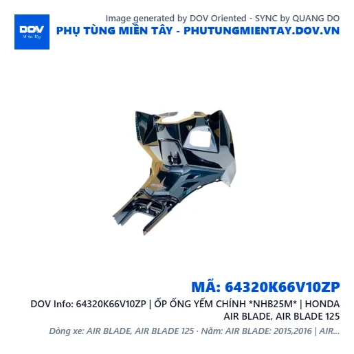 64320K66V10ZP | ỐP ỐNG YẾM CHÍNH *NHB25M* | HONDA AIR BLADE, AIR BLADE 125 — 64320K66V10ZP