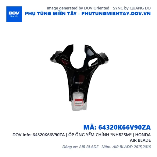64320K66V90ZA | ỐP ỐNG YẾM CHÍNH *NHB25M* | HONDA AIR BLADE — 64320K66V90ZA