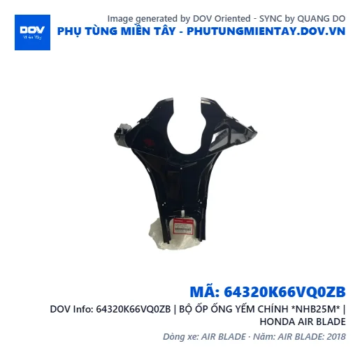 64320K66VQ0ZB | BỘ ỐP ỐNG YẾM CHÍNH *NHB25M* | HONDA AIR BLADE — 64320K66VQ0ZB