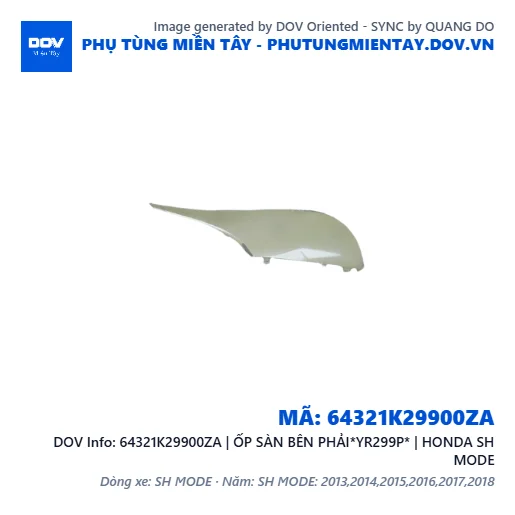 64321K29900ZA | ỐP SÀN BÊN PHẢI*YR299P* | HONDA SH MODE — 64321K29900ZA