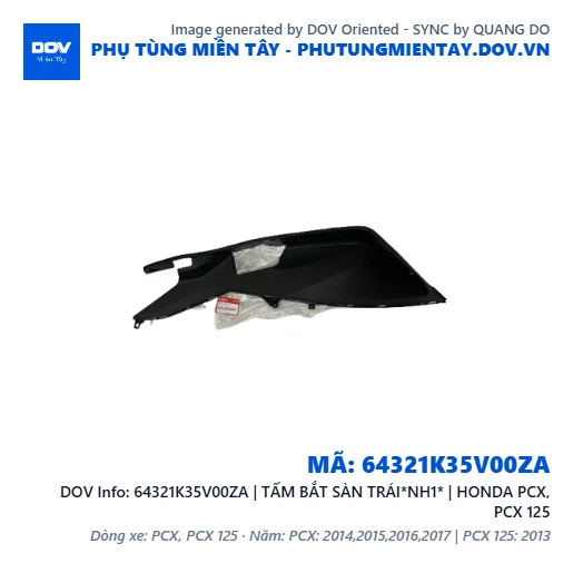 64321K35V00ZA | TẤM BẮT SÀN TRÁI*NH1* | HONDA PCX, PCX 125 — 64321K35V00ZA