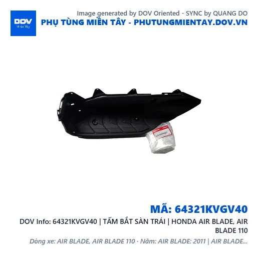 64321KVGV40 | TẤM BẮT SÀN TRÁI | HONDA AIR BLADE, AIR BLADE 110 — 64321KVGV40