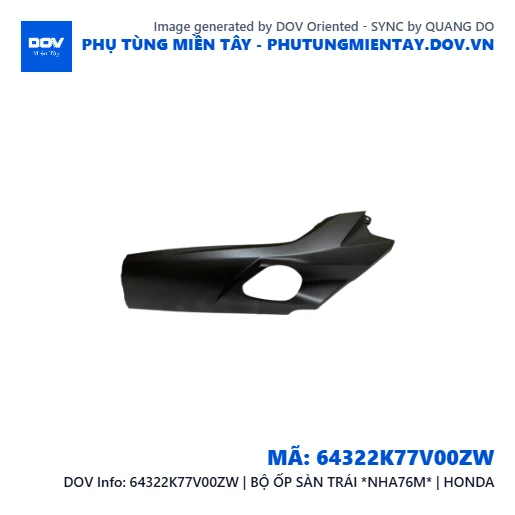 64322K77V00ZW | BỘ ỐP SÀN TRÁI *NHA76M* | HONDA  — 64322K77V00ZW