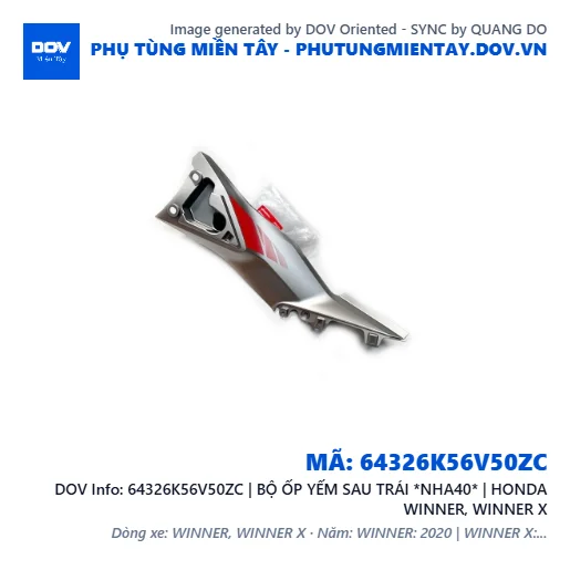 64326K56V50ZC | BỘ ỐP YẾM SAU TRÁI *NHA40* | HONDA WINNER, WINNER X — 64326K56V50ZC