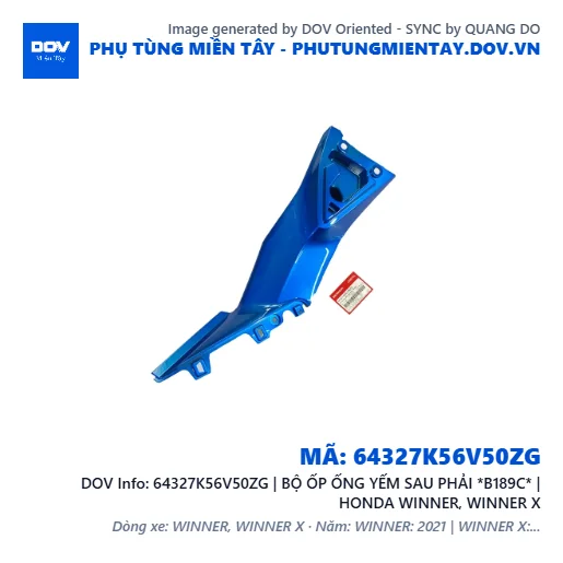 64327K56V50ZG | BỘ ỐP ỐNG YẾM SAU PHẢI *B189C* | HONDA WINNER, WINNER X — 64327K56V50ZG