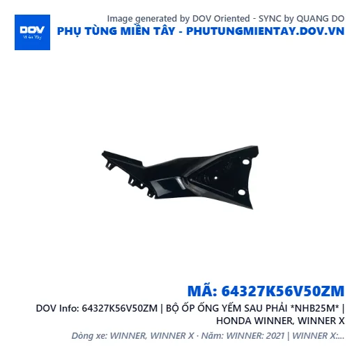 64327K56V50ZM | BỘ ỐP ỐNG YẾM SAU PHẢI *NHB25M* | HONDA WINNER, WINNER X — 64327K56V50ZM