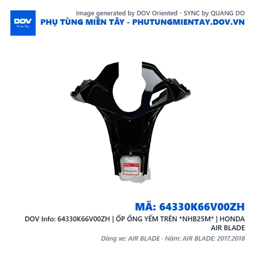 64330K66V00ZH | ỐP ỐNG YẾM TRÊN *NHB25M* | HONDA AIR BLADE — 64330K66V00ZH
