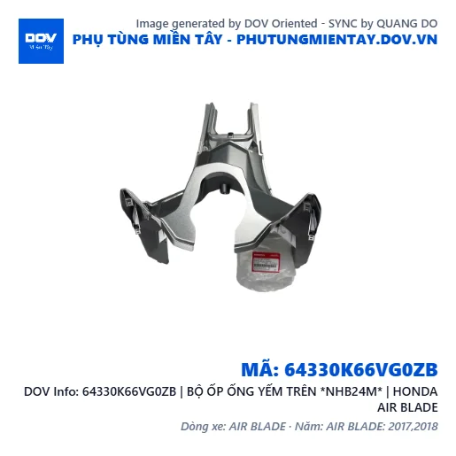 64330K66VG0ZB | BỘ ỐP ỐNG YẾM TRÊN *NHB24M* | HONDA AIR BLADE — 64330K66VG0ZB