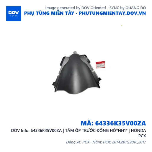64336K35V00ZA | TẤM ỐP TRƯỚC ĐỒNG HỒ*NH1* | HONDA PCX — 64336K35V00ZA