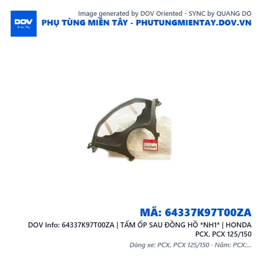 64337K97T00ZA | TẤM ỐP SAU ĐỒNG HỒ *NH1* | HONDA PCX, PCX 125/150 — 64337K97T00ZA