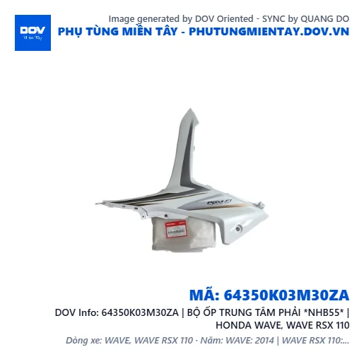 64350K03M30ZA | BỘ ỐP TRUNG TÂM PHẢI *NHB55* | HONDA WAVE, WAVE RSX 110 — 64350K03M30ZA