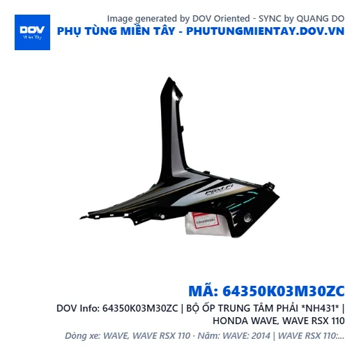 64350K03M30ZC | BỘ ỐP TRUNG TÂM PHẢI *NH431* | HONDA WAVE, WAVE RSX 110 — 64350K03M30ZC
