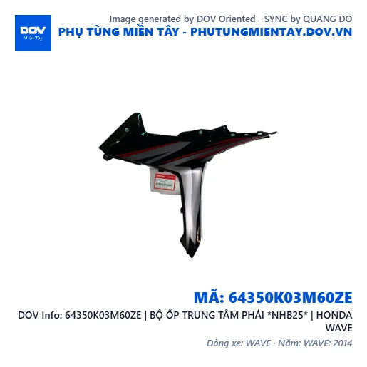 64350K03M60ZE | BỘ ỐP TRUNG TÂM PHẢI *NHB25* | HONDA WAVE — 64350K03M60ZE