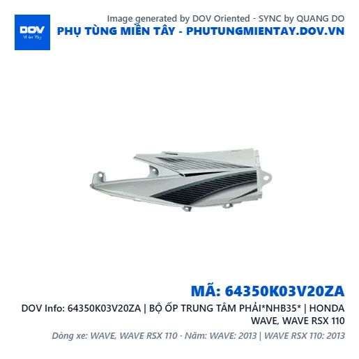 64350K03V20ZA | BỘ ỐP TRUNG TÂM PHẢI*NHB35* | HONDA WAVE, WAVE RSX 110 — 64350K03V20ZA