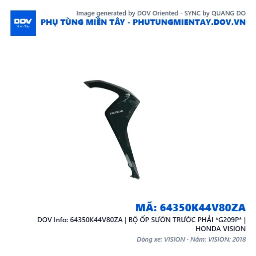 64350K44V80ZA | BỘ ỐP SƯỜN TRƯỚC PHẢI *G209P* | HONDA VISION — 64350K44V80ZA