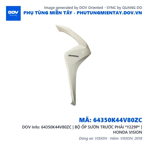 64350K44V80ZC | BỘ ỐP SƯỜN TRƯỚC PHẢI *Y229P* | HONDA VISION — 64350K44V80ZC