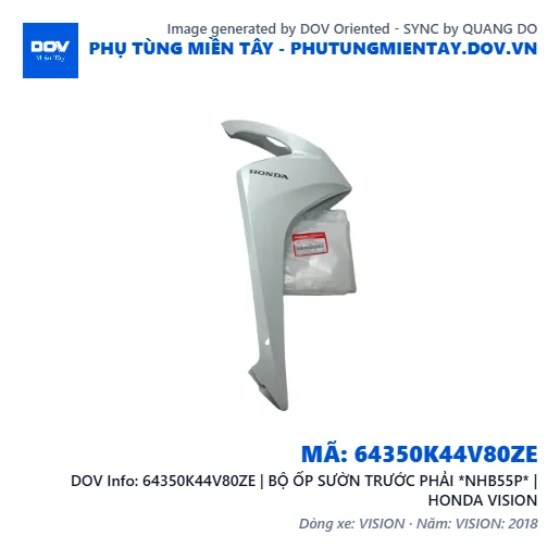 64350K44V80ZE | BỘ ỐP SƯỜN TRƯỚC PHẢI *NHB55P* | HONDA VISION — 64350K44V80ZE