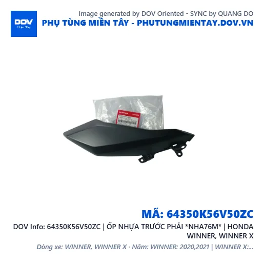 64350K56V50ZC | ỐP NHỰA TRƯỚC PHẢI *NHA76M* | HONDA WINNER, WINNER X — 64350K56V50ZC