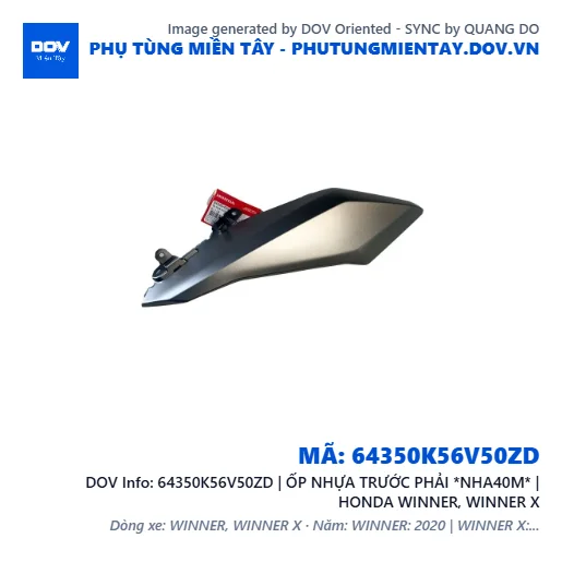 64350K56V50ZD | ỐP NHỰA TRƯỚC PHẢI *NHA40M* | HONDA WINNER, WINNER X — 64350K56V50ZD