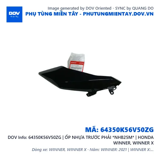 64350K56V50ZG | ỐP NHỰA TRƯỚC PHẢI *NHB25M* | HONDA WINNER, WINNER X — 64350K56V50ZG