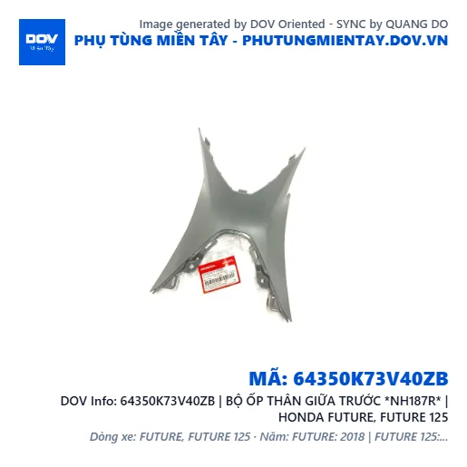 64350K73V40ZB | BỘ ỐP THÂN GIỮA TRƯỚC *NH187R* | HONDA FUTURE, FUTURE 125 — 64350K73V40ZB