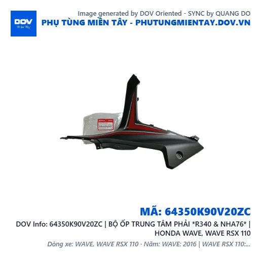 64350K90V20ZC | BỘ ỐP TRUNG TÂM PHẢI *R340 & NHA76* | HONDA WAVE, WAVE RSX 110 — 64350K90V20ZC
