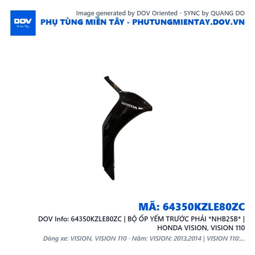 64350KZLE80ZC | BỘ ỐP YẾM TRƯỚC PHẢI *NHB25B* | HONDA VISION, VISION 110 — 64350KZLE80ZC