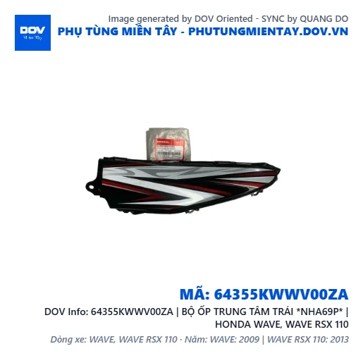 64355KWWV00ZA | BỘ ỐP TRUNG TÂM TRÁI *NHA69P* | HONDA WAVE, WAVE RSX 110 — 64355KWWV00ZA
