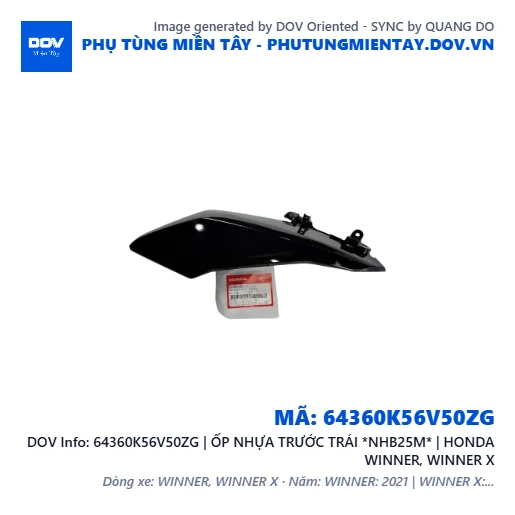 64360K56V50ZG | ỐP NHỰA TRƯỚC TRÁI *NHB25M* | HONDA WINNER, WINNER X — 64360K56V50ZG