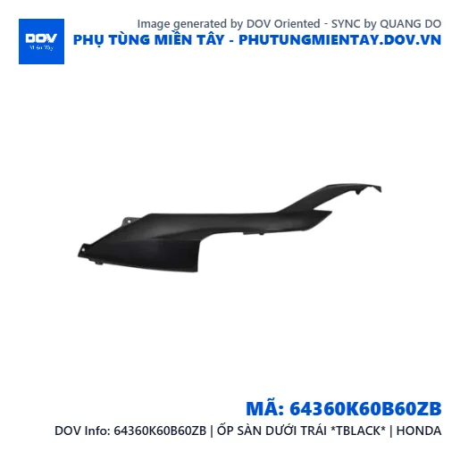 64360K60B60ZB | ỐP SÀN DƯỚI TRÁI *TBLACK* | HONDA — 64360K60B60ZB