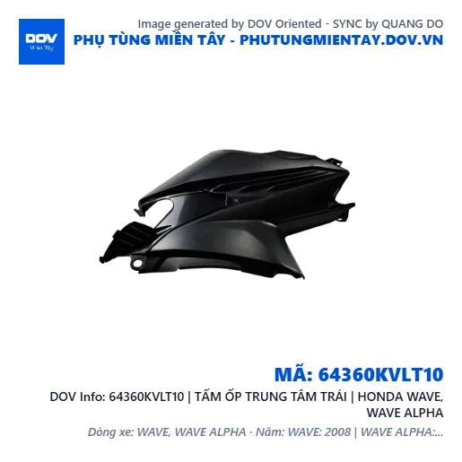 64360KVLT10 | TẤM ỐP TRUNG TÂM TRÁI | HONDA WAVE, WAVE ALPHA — 64360KVLT10