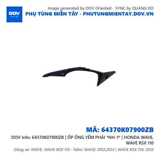 64370K07900ZB | ỐP ỐNG YẾM PHẢI *NH-1* | HONDA WAVE, WAVE RSX 110 — 64370K07900ZB