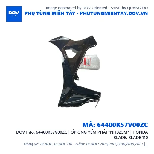 64400K57V00ZC | ỐP ỐNG YẾM PHẢI *NHB25M* | HONDA BLADE, BLADE 110 — 64400K57V00ZC