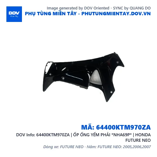 64400KTM970ZA | ỐP ỐNG YẾM PHẢI *NHA69P* | HONDA FUTURE NEO — 64400KTM970ZA