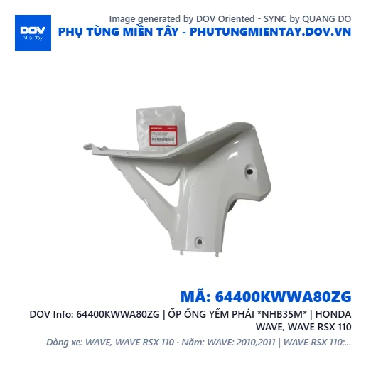64400KWWA80ZG | ỐP ỐNG YẾM PHẢI *NHB35M* | HONDA WAVE, WAVE RSX 110 — 64400KWWA80ZG
