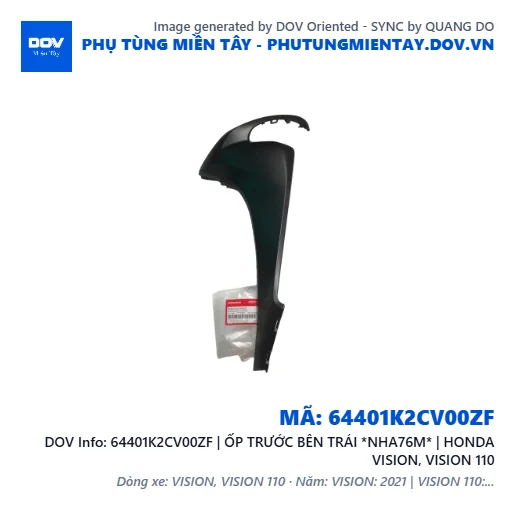 64401K2CV00ZF | ỐP TRƯỚC BÊN TRÁI *NHA76M* | HONDA VISION, VISION 110 — 64401K2CV00ZF