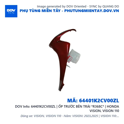 64401K2CV00ZL | ỐP TRƯỚC BÊN TRÁI *R368C* | HONDA VISION, VISION 110 — 64401K2CV00ZL