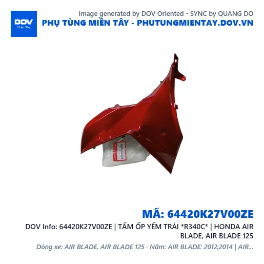 64420K27V00ZE | TẤM ỐP YẾM TRÁI *R340C* | HONDA AIR BLADE, AIR BLADE 125 — 64420K27V00ZE