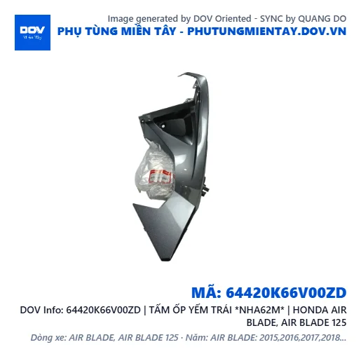 64420K66V00ZD | TẤM ỐP YẾM TRÁI *NHA62M* | HONDA AIR BLADE, AIR BLADE 125 — 64420K66V00ZD