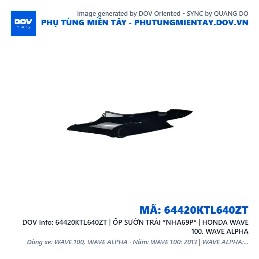 64420KTL640ZT | ỐP SƯỜN TRÁI *NHA69P* | HONDA WAVE 100, WAVE ALPHA — 64420KTL640ZT