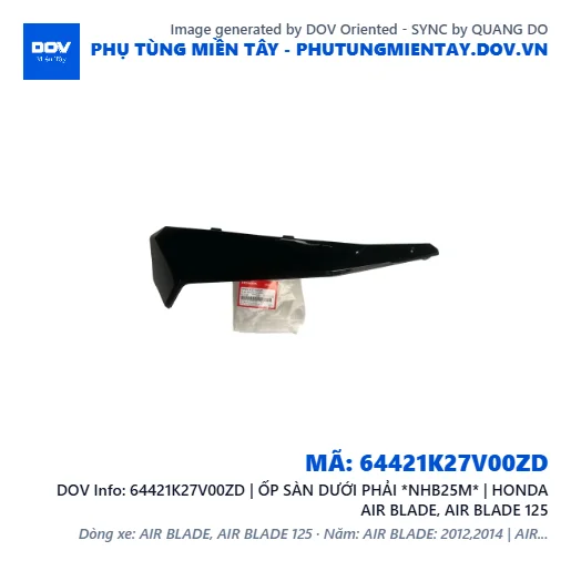 64421K27V00ZD | ỐP SÀN DƯỚI PHẢI *NHB25M* | HONDA AIR BLADE, AIR BLADE 125 — 64421K27V00ZD