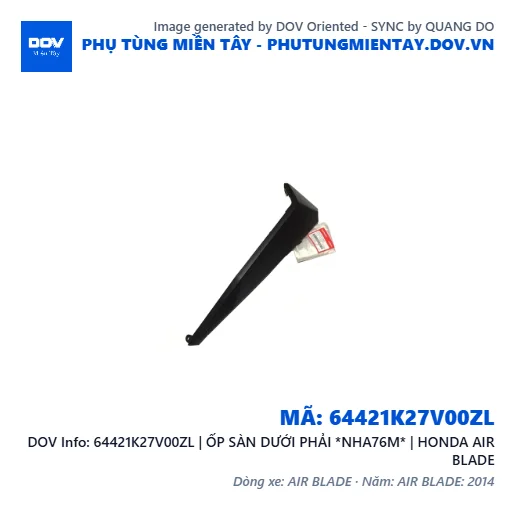 64421K27V00ZL | ỐP SÀN DƯỚI PHẢI *NHA76M* | HONDA AIR BLADE — 64421K27V00ZL