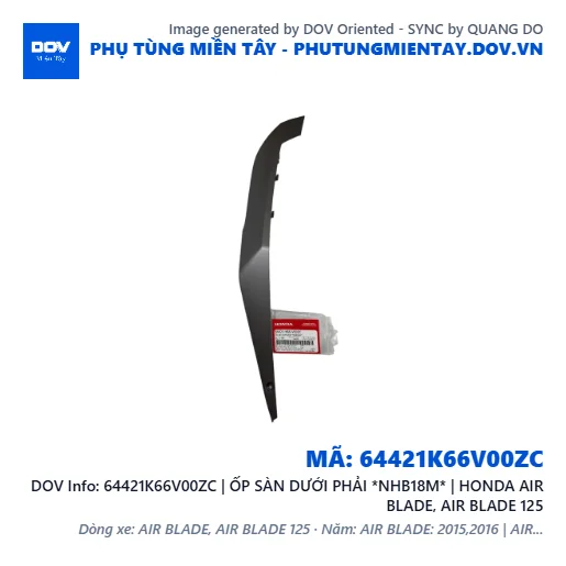 64421K66V00ZC | ỐP SÀN DƯỚI PHẢI *NHB18M* | HONDA AIR BLADE, AIR BLADE 125 — 64421K66V00ZC