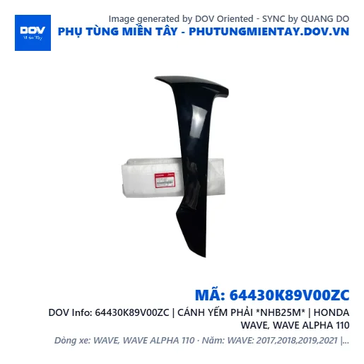 64430K89V00ZC | CÁNH YẾM PHẢI *NHB25M* | HONDA WAVE, WAVE ALPHA 110 — 64430K89V00ZC