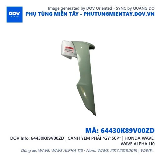 64430K89V00ZD | CÁNH YẾM PHẢI *GY150P* | HONDA WAVE, WAVE ALPHA 110 — 64430K89V00ZD